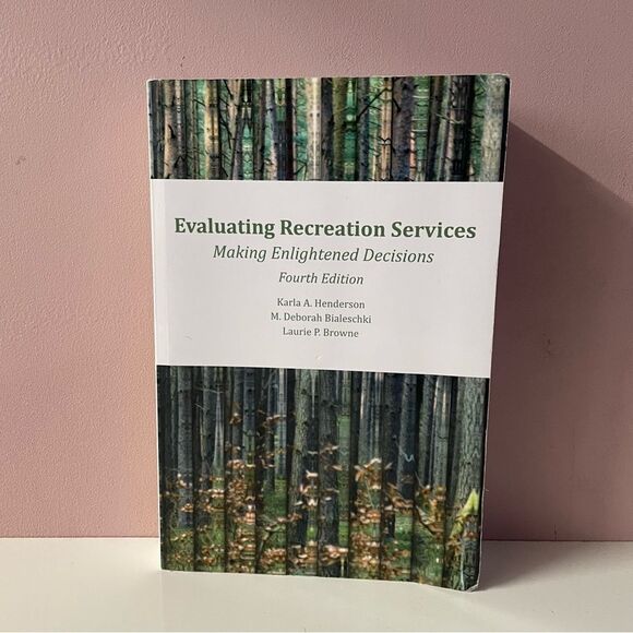 Evaluating Recreation Services: Making Enlightened Decisions 4th Ed Paperback - Picture 1 of 11